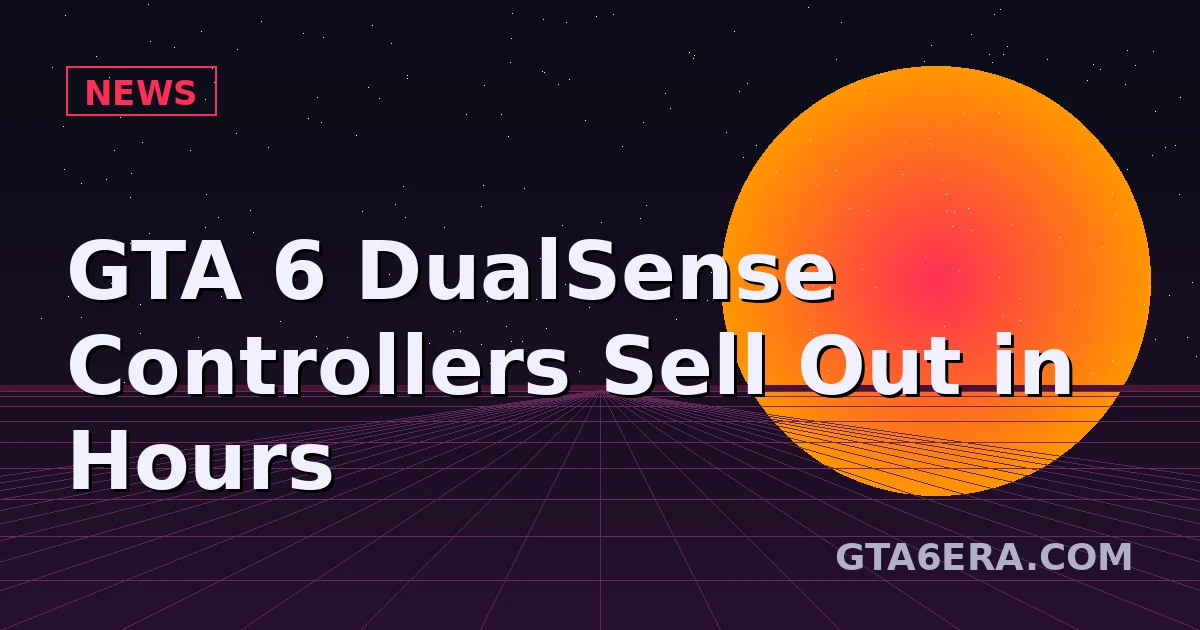 GTA 6 DualSense Controllers Sold Out