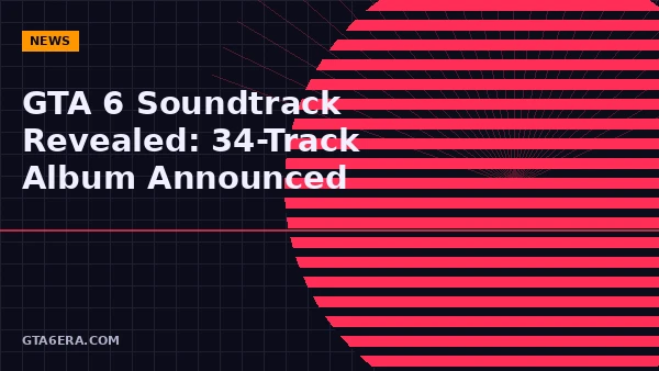 GTA 6 Soundtrack Revealed: Rockstar and Atlantic Records Announce 34-Track Album