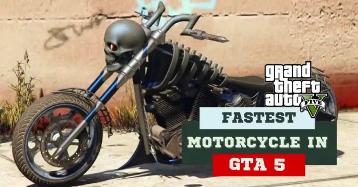 fastest motorcycle in gta 5